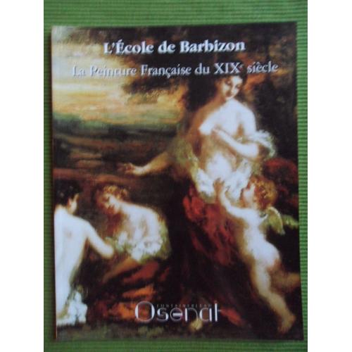 L'école De Barbizon - La Peinture Française Du 19ème Siècle.