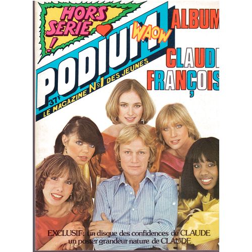 Podium Hs Blanc, Suppplement Au N°76 (Juin 78) Cover Claude François/ Clo Clo 68 P, Album De Sa Vie