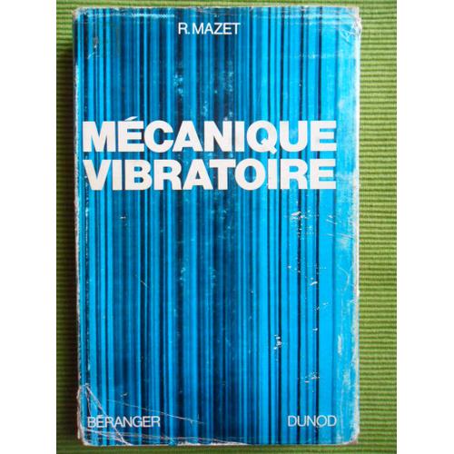 Mécanique Vibratoire - 2nde Édition Revue Et Augmentée.
