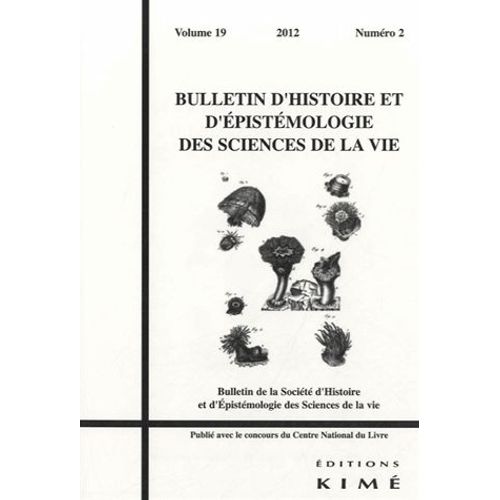 Bulletin D'histoire Et D'épistémologie Des Sciences De La Vie Volume 19 N° 2/2012