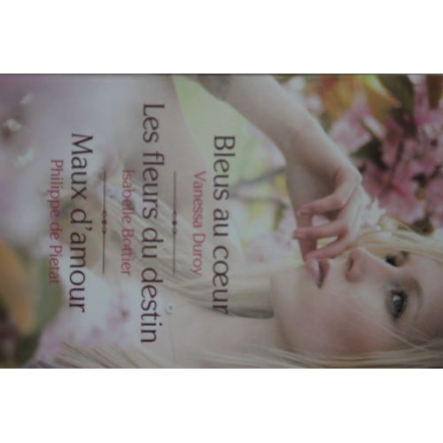 Bleus Au Coeur  - Les Fleurs Du Destin  - Maux D'amour