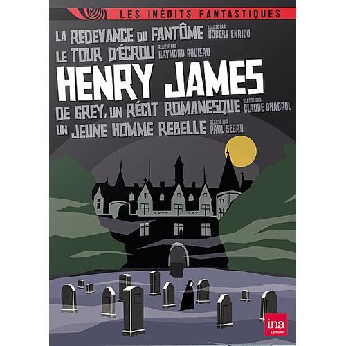 Henry James : La Redevance Du Fantôme + Le Tour D'écrou + De Grey, Un Récit Romanesque + Un Jeune Homme Rebelle