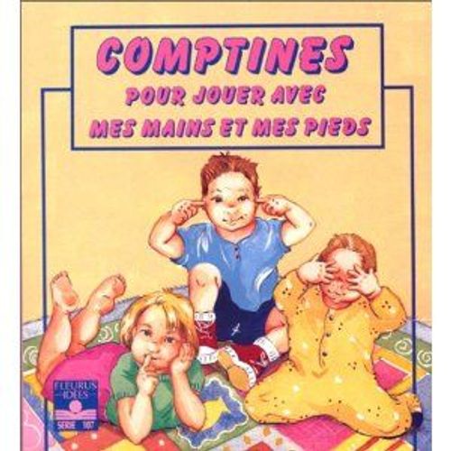 Comptines Pour Jouer Avec Mes Mains Et Mes Pieds
