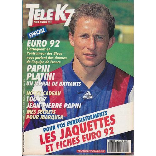 Tele K7 456 Special Football Euro 92 Papin Platini 6 Pages / Stallone 1 Page / Tacchella 1 Page / Gotainer 1 Page / Florence Arthaud 1 P / Omar Sharif 1p / Bernard Giraudeau 1p / Travolta 1 Page / Carlos Gardel 1/2p 456