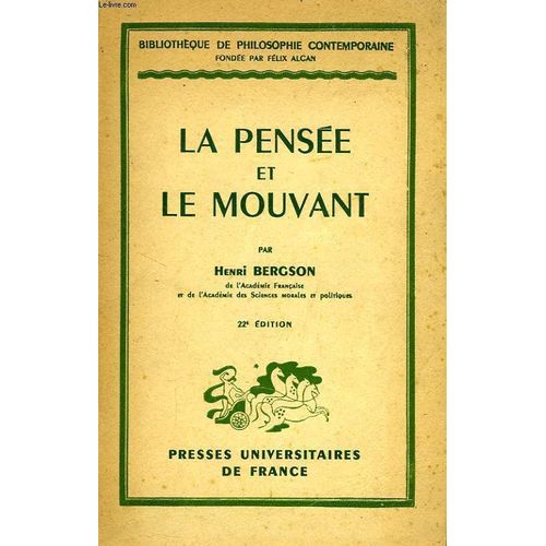 La Pensee Et Le Mouvant, Essais Et Conferences
