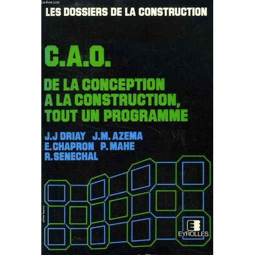 Cao, De La Conception A La Construction Tout Un Programme