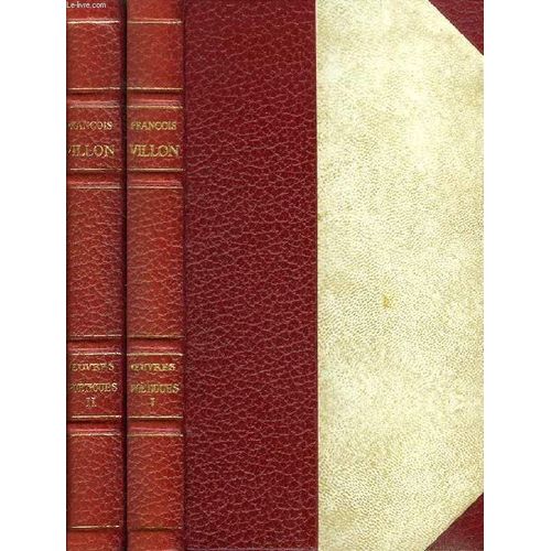 Oeuvres Poetiques De Francois Villon, 2 Tomes