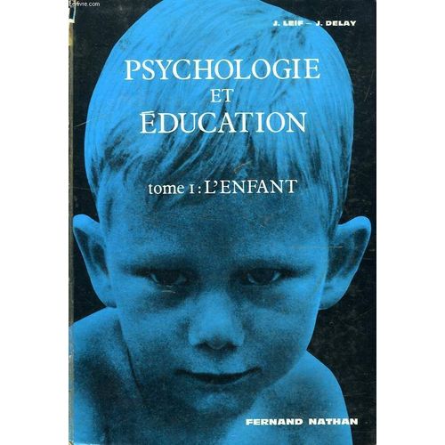 Psychologie Et Education, 2 Tomes, L'enfant / L'adolescent