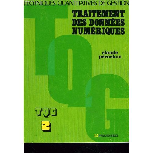 Technique Quantitatives De Gestion. 2. Traitement Des Donnees Numeriques