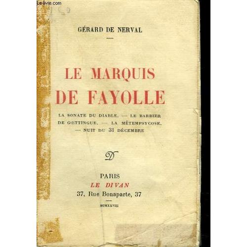 Le Marquis De Fayolle. La Sonate Du Diable. Le Barbier De Goettingue. La Métempsycose. Nuit Du 31 Décembre.