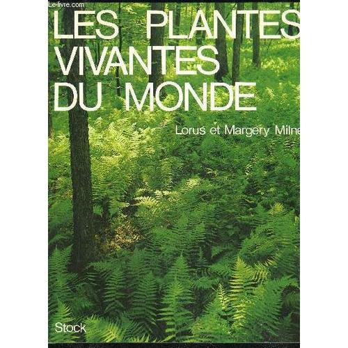 Les Plantes Vivantes Du Monde   de MILNE LORUS ET MARGUERY   Format Relié (Livre)