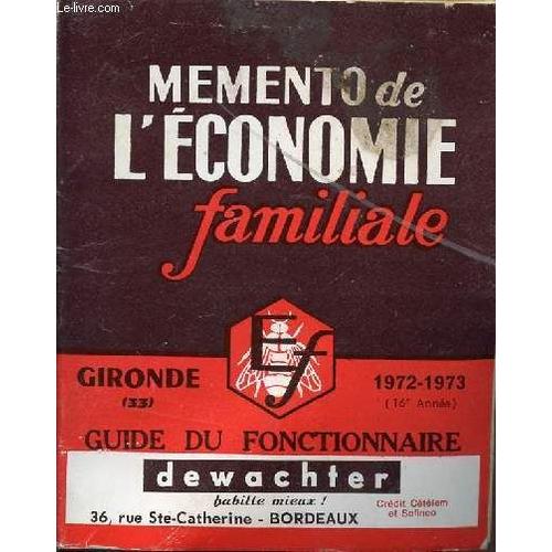 Memento De L'economie Familiale - Gironde - Guide Du Fonctionnaire / Annee 1972-1973.