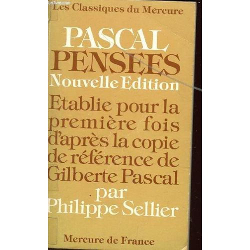 Pascal - Pensees / Etablie Pour La Premiere Fosi D'apres La Copie De R Eference De Gliberte Pascal.
