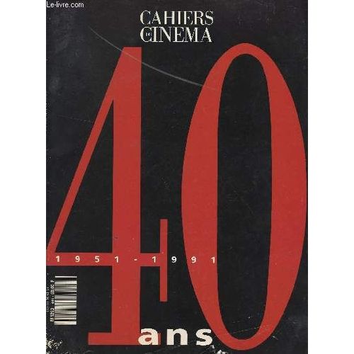 Cahiers Cinema N°443-444 / 40 Ans - 1951 - 1991 / A Propos Des Amants Du Pont Neuf - Entretiens Avec Nanni Moretti, J. Siclier, J.C. Brialy Et Dominique Wallon - Le Cinema Francais Des ...