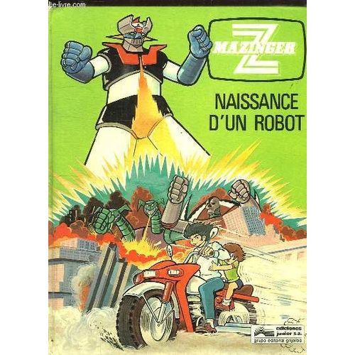 Mazinger. Naissance D Un Robot.