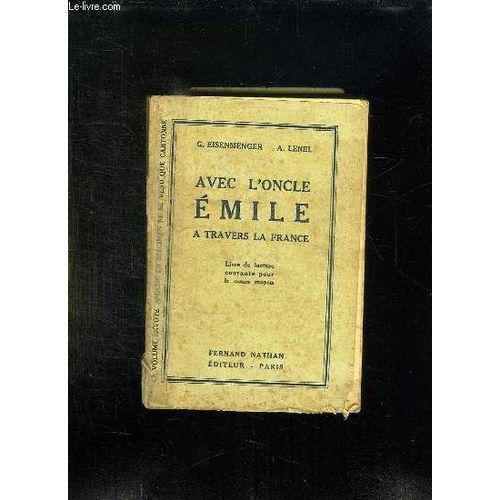 Avec L Oncle Emile A Travers La France. Livre De Lecture Courante Pour Le Cours Moyen.