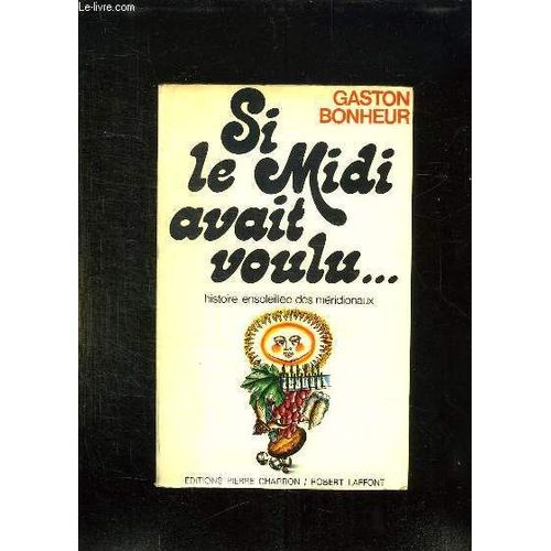 Si Le Midi Avait Voulu ...