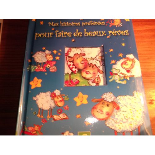 Mes Histoire Préférées Pour Faire De Beaux Rêves