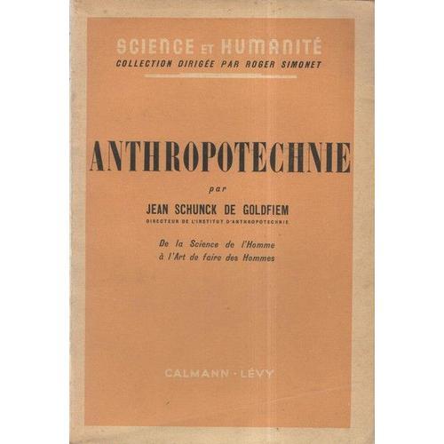 Anthropotechnie : De La Science De L'homme À L'art De Faire Des Hommes