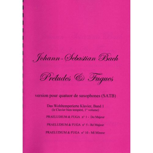Préludes Et Fugues De Bach Pour 4° De Saxophones