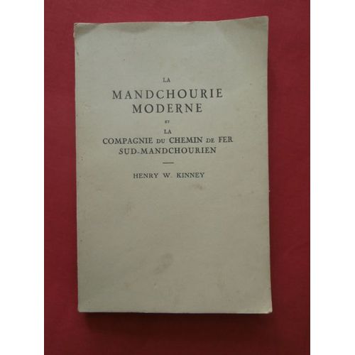 La Mandchourie Moderne Et La Compagnie Du Chemin De Fer Sud Mandchourien