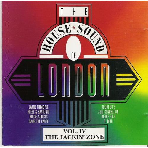 The House Sound Of London - Vol.Iv The Jackin' Zone