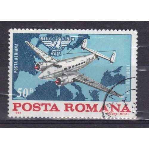 Roumanie 1984 Poste Aerienne : 40è Anniversaire De L'o.A.C.I. (Organisation De L'aviation Civile Internationale : Lockheed L 14 Sur Carte D'europe - Timbre Oblitéré