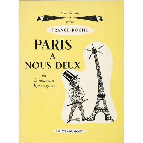 Paris A Nous Deux Ou Le Nouveau Rastignac