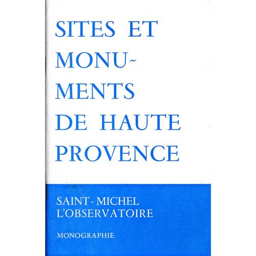 Sites Et Monuments De Haute Provence Saint Michel L'observatoire