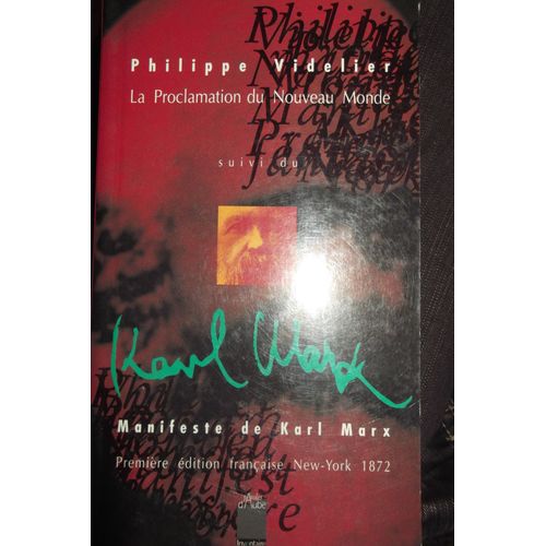 La Proclamation Du Nouveau Monde Suivi Du Manifeste De Karl Marx