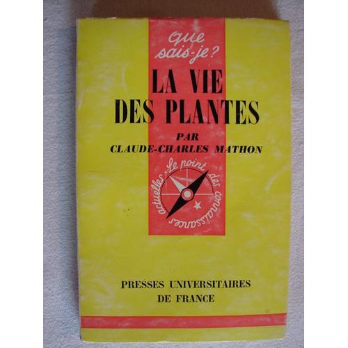 La Vie Des Plantes. Collection " Que Sais-Je " - Le Point Des Connaissances Actuelles - N° 772.