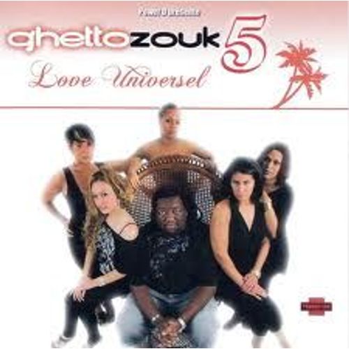 Ghetto Zouk 5 - Love Universel