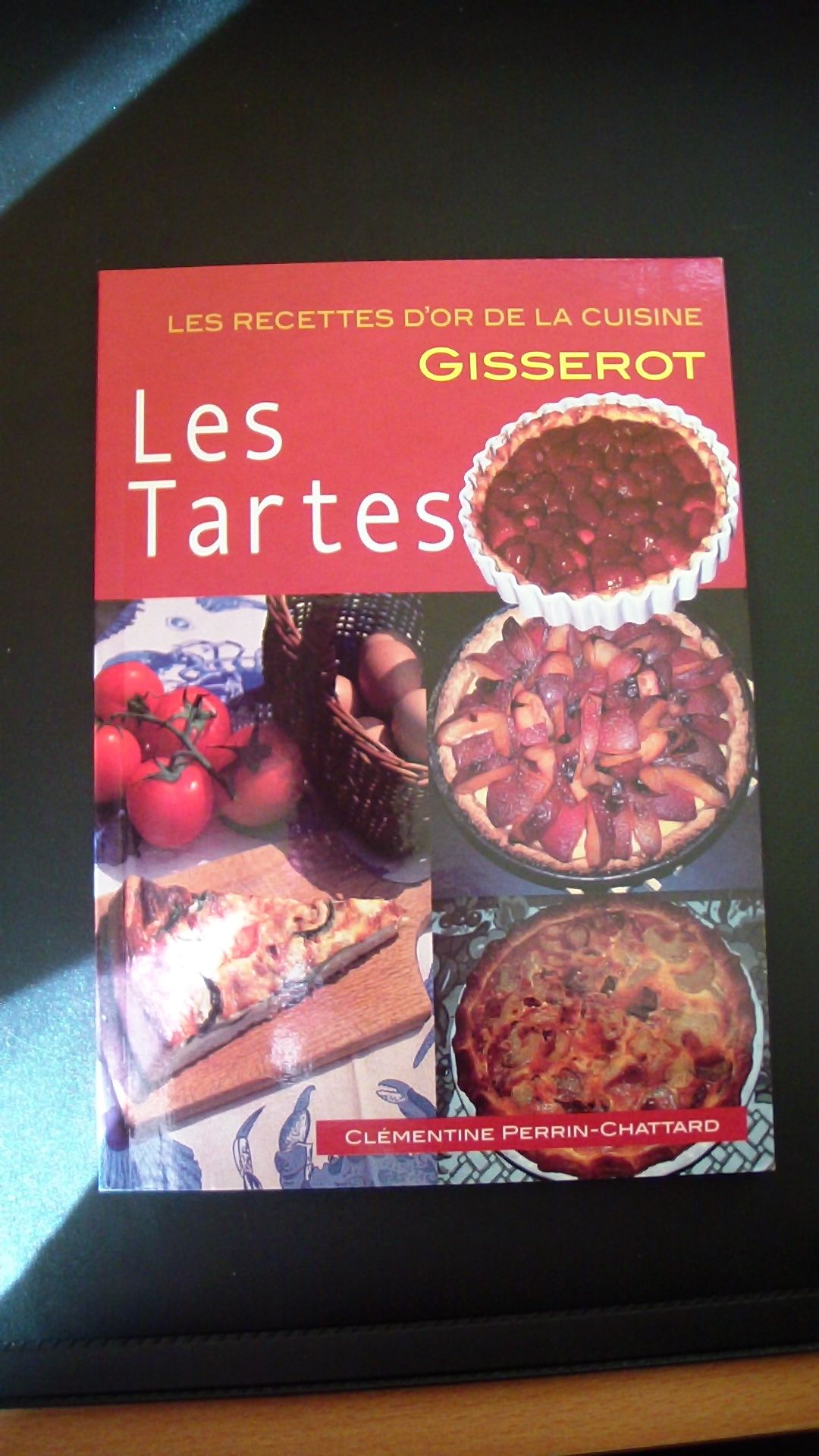 Les tartes (sucrées, salées et les tourtes)