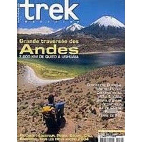 Trek Magazine N° 52 : Grande Traversee Des Andes 7000 Km De Quito A Ushuaïa