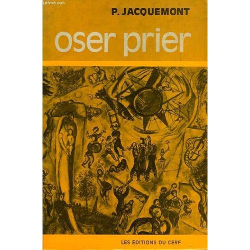 Oser Prier, Ou L'originalite Du Chretien