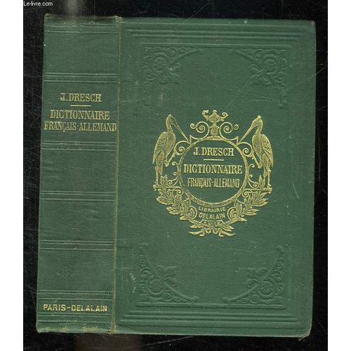 Nouveau Dictionnaire Classique Francais Allemand. 15em Edition.
