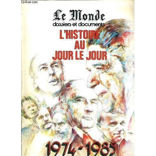 Le Monde - Dossiers Et Documents Du Monde - 1974-1985 Une Aussi Longue Crise