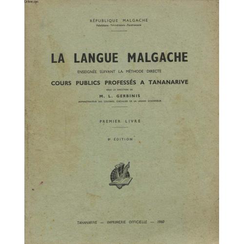 La Langue Malgache Enseignee Suivant La Methode Directe Cours Publics Professes A Tananarive Premier Livre