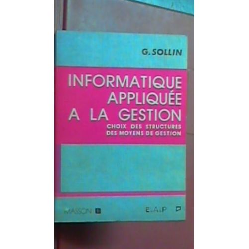 Informatique Appliquée A La Gestion, Choix Des Structures Des Moyens De Gestion