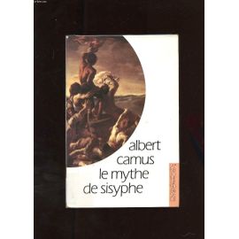 Le Mythe De Sisyphe. Essai Sur L'absurde