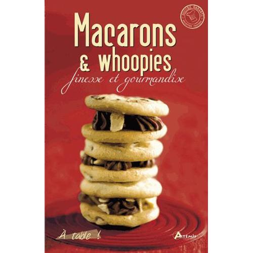 Macarons Et Whoopies - Finesse Et Gourmandise