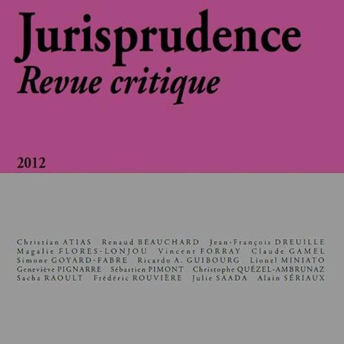 Jurisprudence Revue Critique N° 3, 2012 - Théories Du Droit, Théories De La Justice : Rupture Ou Dialogue ?