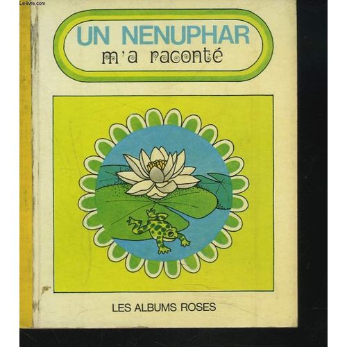 Un Nenuphar M'a Raconte.