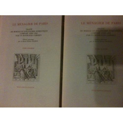 Traité De Morale Et D'economie Domestique Composé Vers 1393 Par Un Bourgeois Parisien