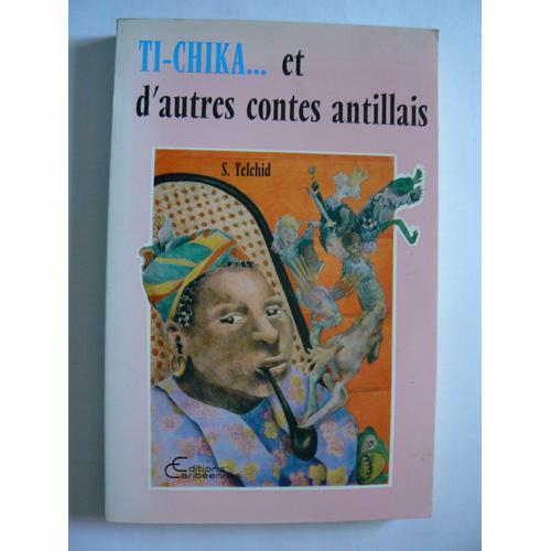 Ti-Chika - Et D'autres Contes Antillais