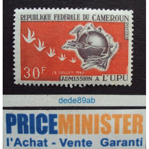 Cameroun..(République Fédérale Du).30f Admission À L' U.P.U. 26 Juillet 1960. Neuf (Avec Gomme)