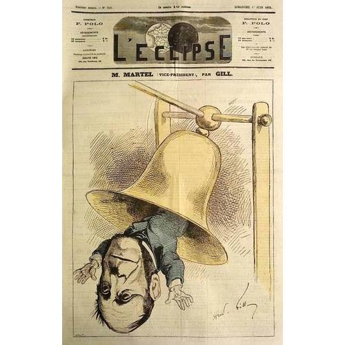 L'eclipse N°240 : Journal De Caricature - Louis Joseph Martel Par Andre Gill 1873