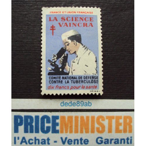France..Vignette-Timbre.Comité De Défense Contre La Tuberculose "La Science Vaincra"