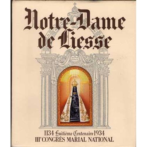 Notre-Dame De Liesse, Huitième Centenaire (1134-1934); Iiie Congès Marial National