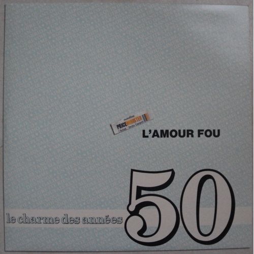 Années 50 " L' Amour Fou "